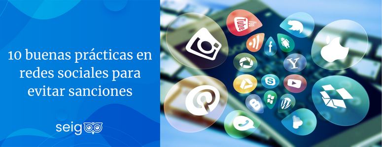 10 buenas prácticas en redes sociales para evitar sanciones